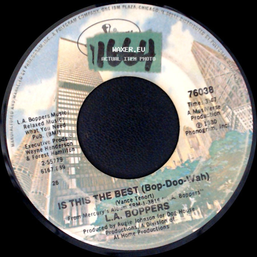 L.A. Boppers - Is This The Best (Bop-Doo-Wah) / Life Is What You Make It side A