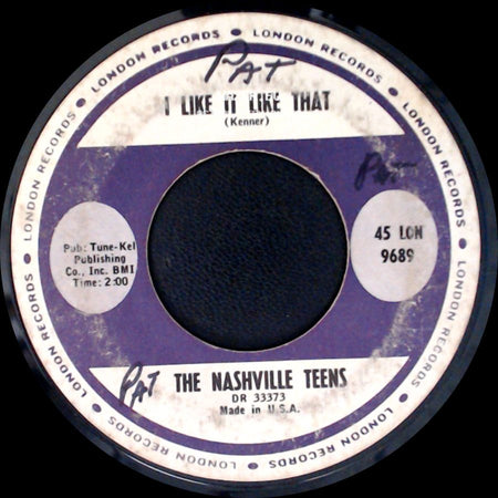 The Nashville Teens - I Like It Like That / Tobacco Road side A