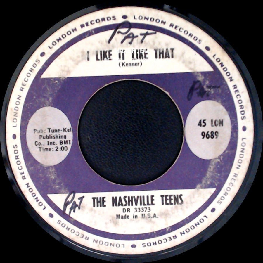 The Nashville Teens - I Like It Like That / Tobacco Road side A