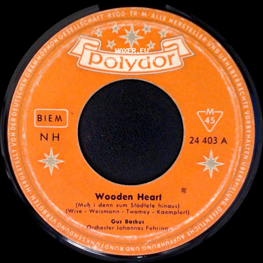 Gus Backus / Gus Backus Orchestler Werner Scharlenberger - Wooden Heart / Da Sprach Der Alte Häuptling side A