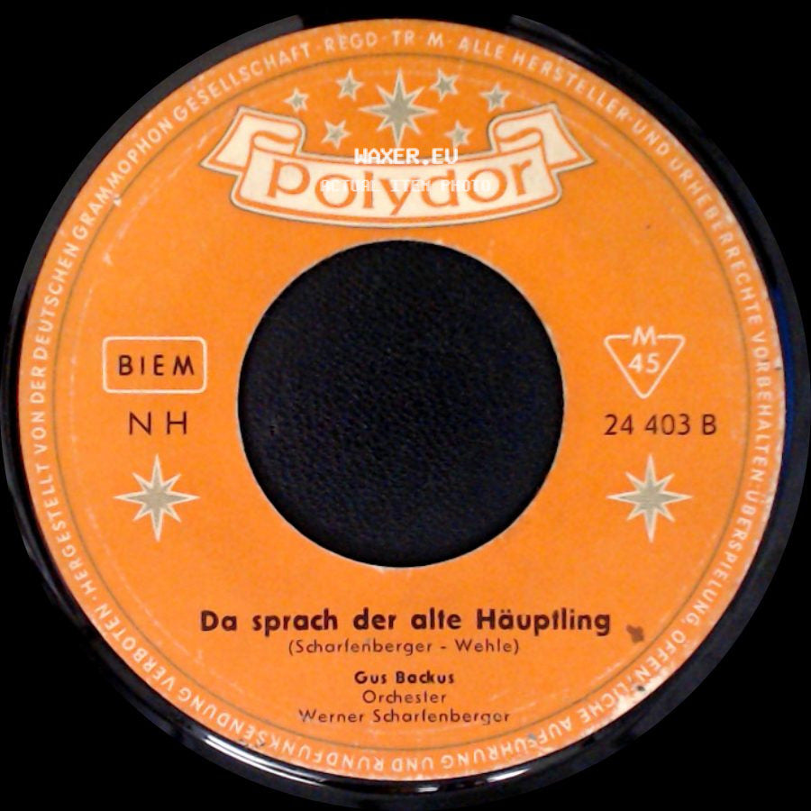 Gus Backus / Gus Backus Orchestler Werner Scharlenberger - Wooden Heart / Da Sprach Der Alte Häuptling side B