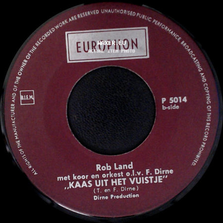 Rob Land - Mijn Vrouw Heeft Een Gat In D'r Hand / Kaas Uit Het Vuistje side B