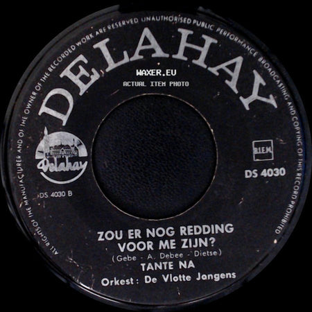 Tante Na - Zou Er Nog Redding Voor Me Zijn? / Ome Sjaak... side A