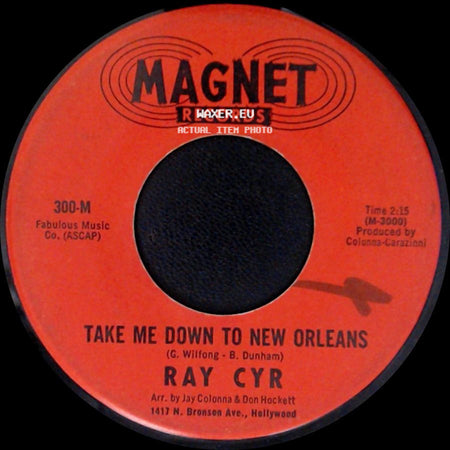 Ray Cyr - Did You Know / Take Me Down To New Orleans side B