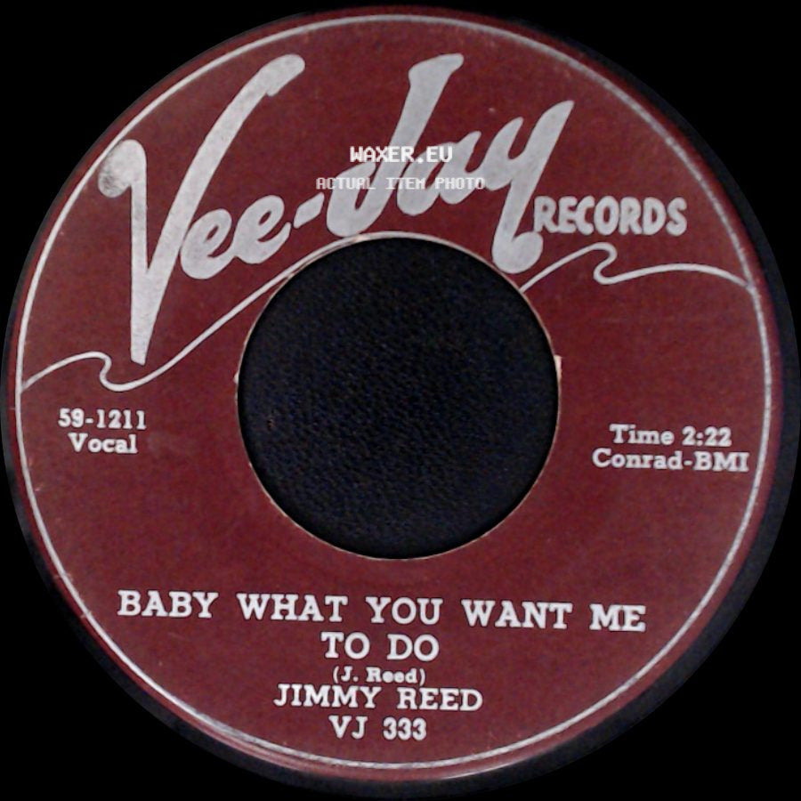 Jimmy Reed - Caress Me Baby / Baby What You Want Me To Do side B