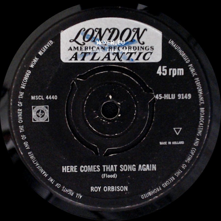 Roy Orbison - Only The Lonely (Know How I Feel) / Here Comes That Song Again side B
