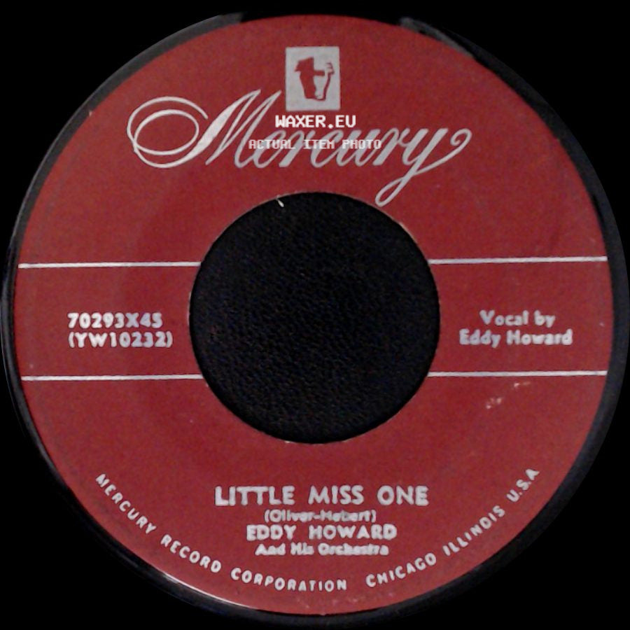 Eddy Howard And His Orchestra / Eddy Howard - Little Miss One / Till We Two Are One side A
