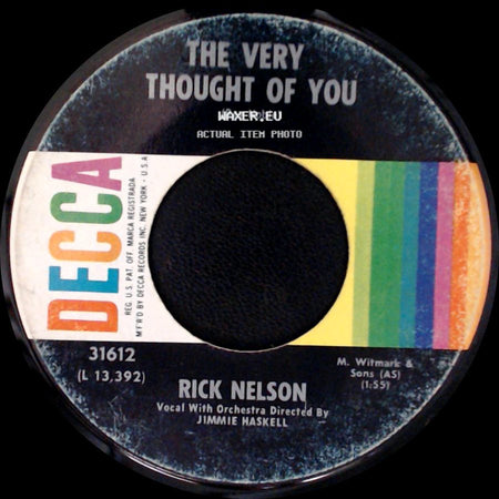 Rick Nelson - The Very Thought Of You / I Wonder (If Your Love Will Ever Belong To Me) side A