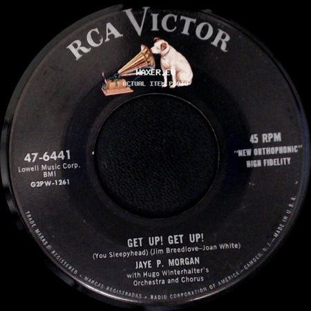 Jaye P. Morgan With Hugo Winterhalter's Orchestra And Chorus - Get Up! Get Up! (You Sleepyhead) / Sweet Lips side A