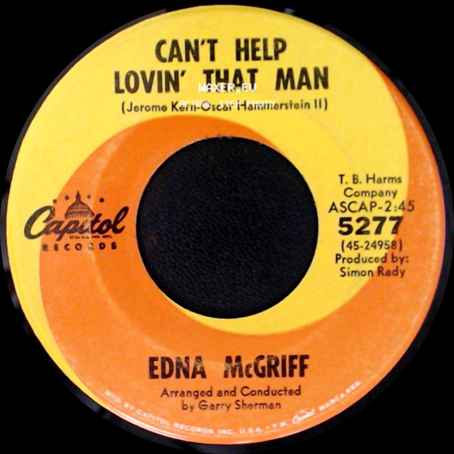 Edna Mcgriff - Can't Help Lovin' That Man / I Want To Be Loved side A