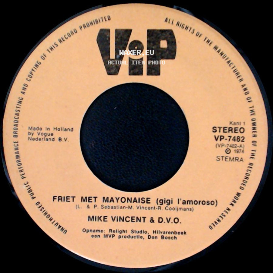 Mike Vincent & D.V.O. - Tot Ziens (Tous Les Aufwiedersehen) / Friet Met Mayonaise (Gigi L'amoroso) side B