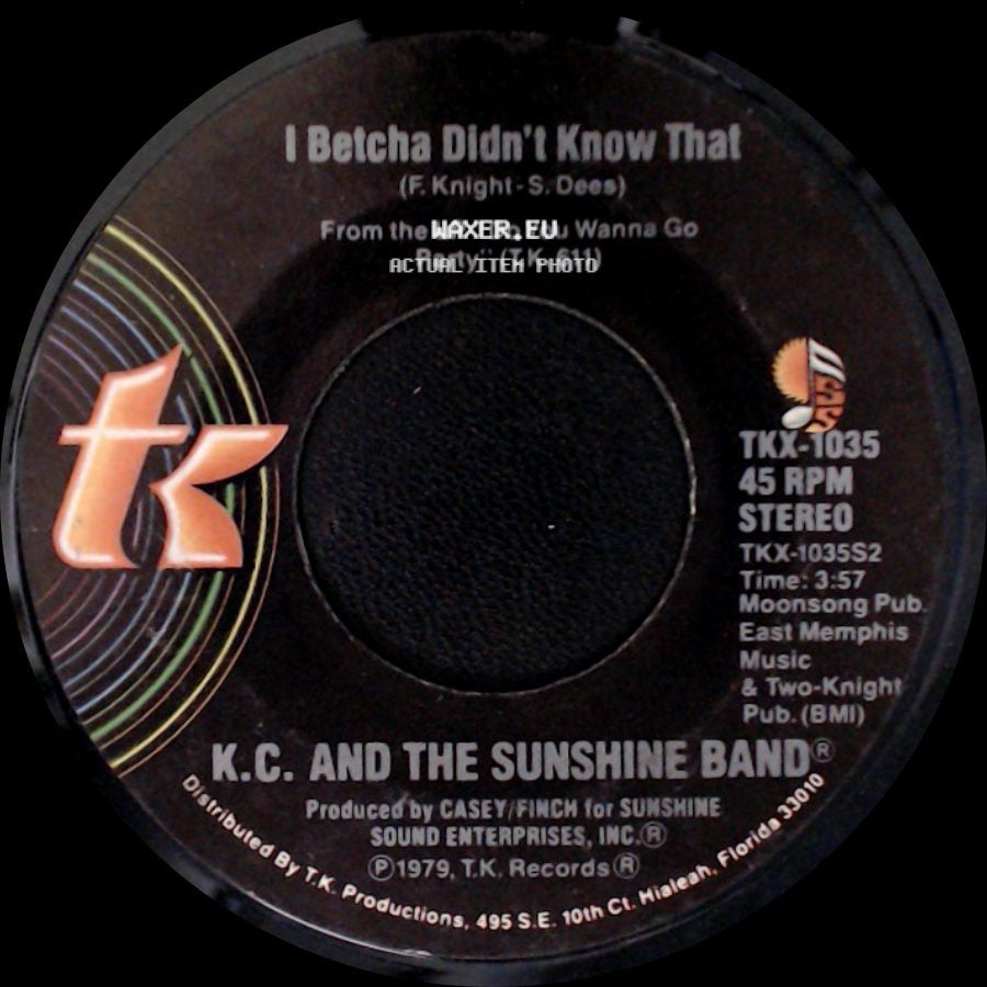 K.C. And The Sunshine Band - Please Don't Go / I Betcha Didn't Know That side B