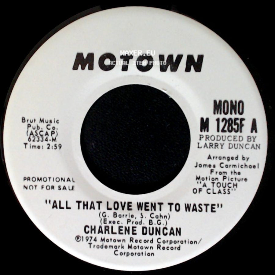 Charlene Duncan - All That Love Went To Waste / All That Love Went To Waste side A