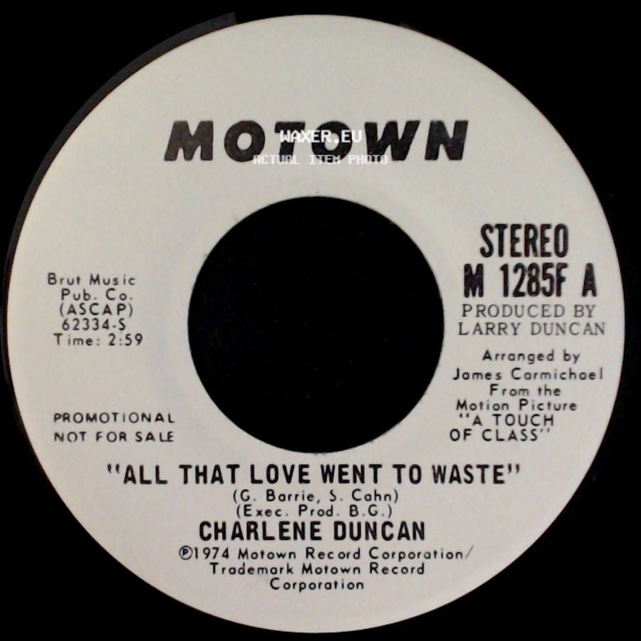 Charlene Duncan - All That Love Went To Waste / All That Love Went To Waste side A