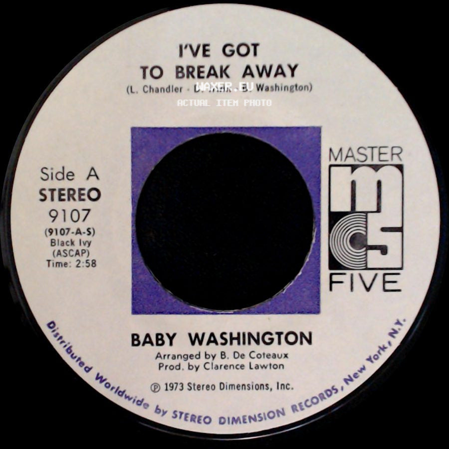 Baby Washington - I've Got To Break Away / You (Just A Dream) side A