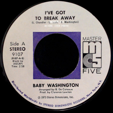 Baby Washington - I've Got To Break Away / You (Just A Dream) side A