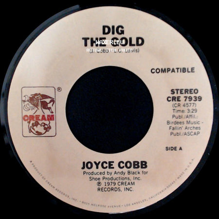 Joyce Cobb - Dig The Gold / Don't Be Mad At Me side A