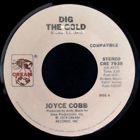 Joyce Cobb - Dig The Gold / Don't Be Mad At Me side A