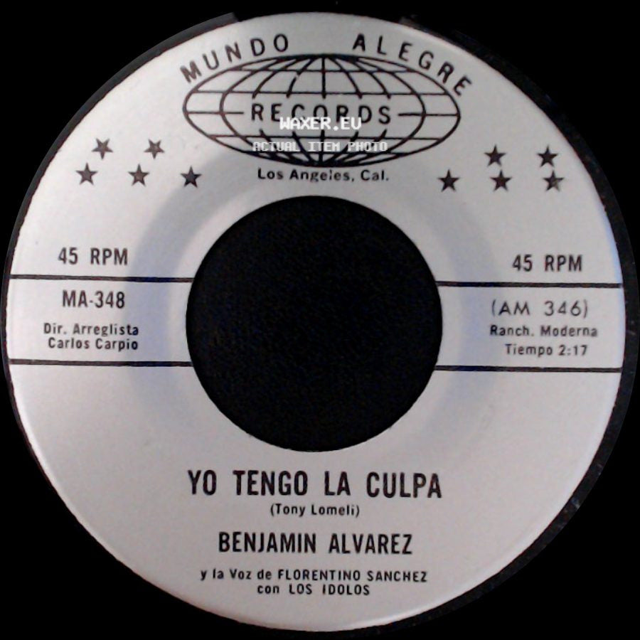 Benjamin Alvarez Y La Voz De Florentino Sanchez Con Los Idolos - Yo Tengo La Culpa / Fracaso De Amor side A