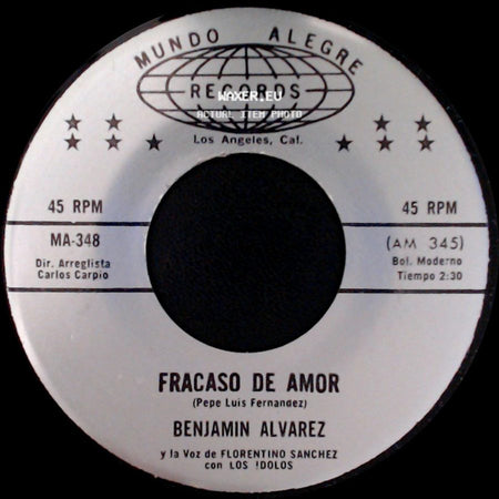 Benjamin Alvarez Y La Voz De Florentino Sanchez Con Los Idolos - Fracaso De Amor / Yo Tengo La Culpa side A