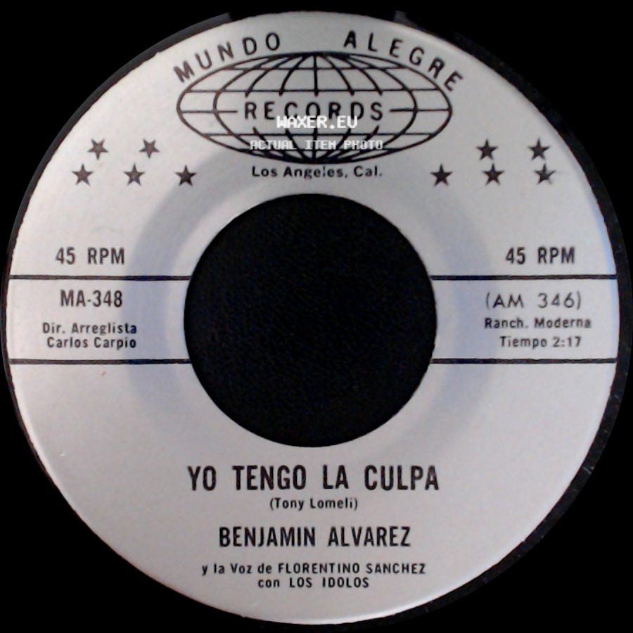 Benjamin Alvarez / Benjamin Alvarez Y La Voz De Florentino Sanchez Con Los Idolos - Yo Tengo La Culpa / Fracaso De Amor side A