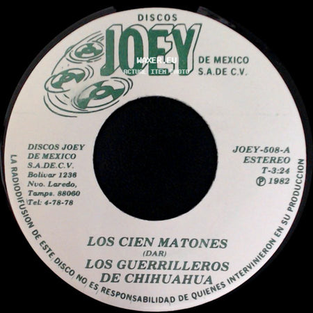Los Guerrilleros De Chihuahua - Los Cien Matones / No Le Digas A Nadie side A