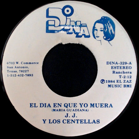J. J. Y Los Centellas - El Dia En Que Yo Muera / La Mula Alegre side A
