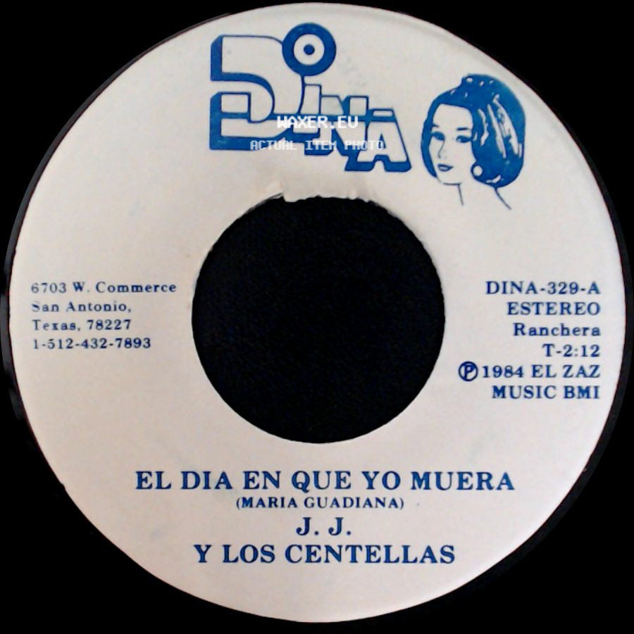 J. J. Y Los Centellas - El Dia En Que Yo Muera / La Mula Alegre side A