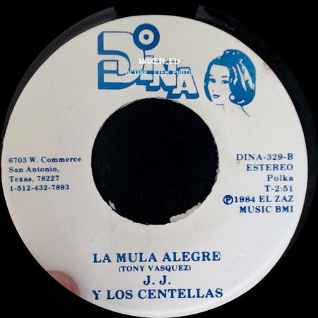 J. J. Y Los Centellas - El Dia En Que Yo Muera / La Mula Alegre side B