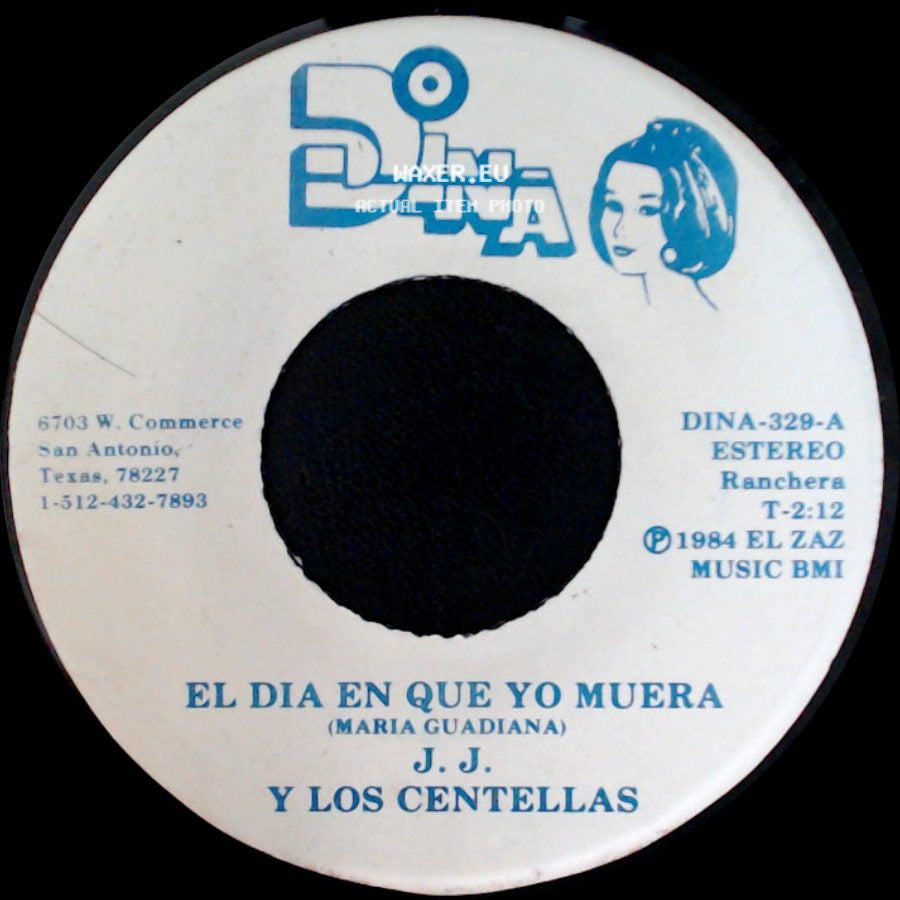 J. J. Y Los Centellas - El Dia En Que Yo Muera / La Mula Alegre side A