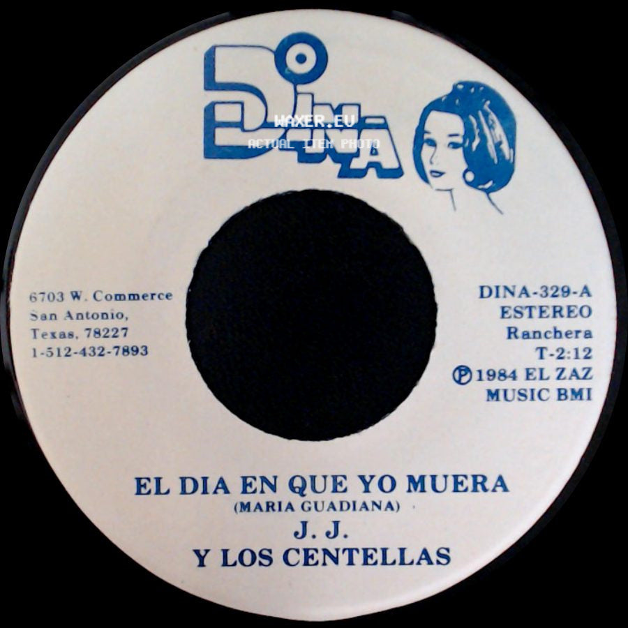 J. J. Y Los Centellas - El Dia En Que Yo Muera / La Mula Alegre side A