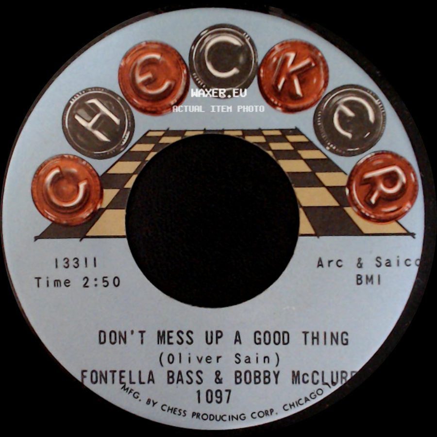 Fontella Bass & Bobby Mcclure - Don't Mess Up A Good Thing / Baby, What You Want Me To Do side A