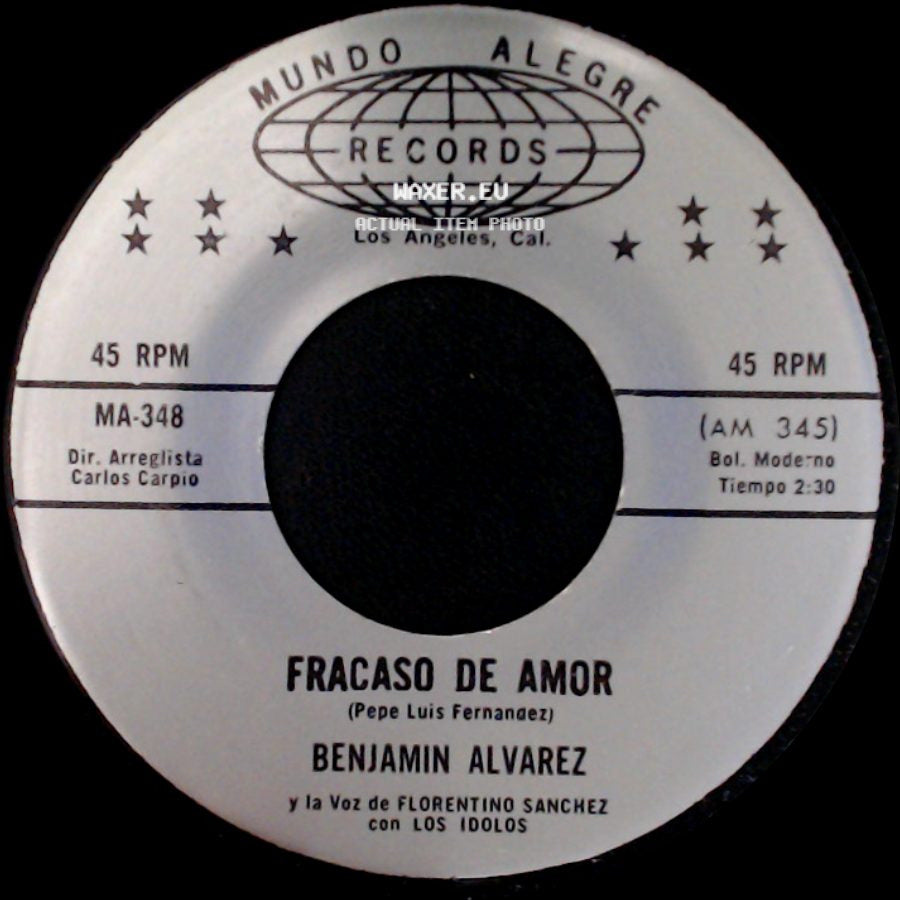Benjamin Alvarez Y La Voz De Florentino Sanchez Con Los Idolos / Benjamin Alvarez - Fracaso De Amor / Yo Tengo La Culpa side A