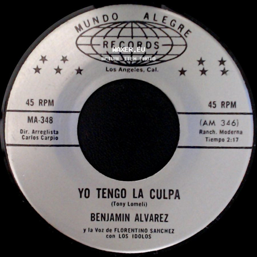 Benjamin Alvarez Y La Voz De Florentino Sanchez Con Los Idolos / Benjamin Alvarez - Fracaso De Amor / Yo Tengo La Culpa side B