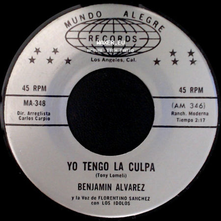 Benjamin Alvarez Y La Voz De Florentino Sanchez Con Los Idolos / Benjamin Alvarez - Fracaso De Amor / Yo Tengo La Culpa side B
