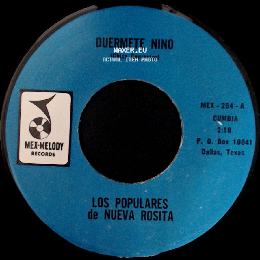 Los Populares De Nueva Rosita - Duermete Nino (Chico Cervantes) / Coquito De Agua side A
