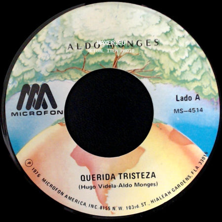 Aldo Monges - Querida Tristeza / Buenos Dias Amor side A