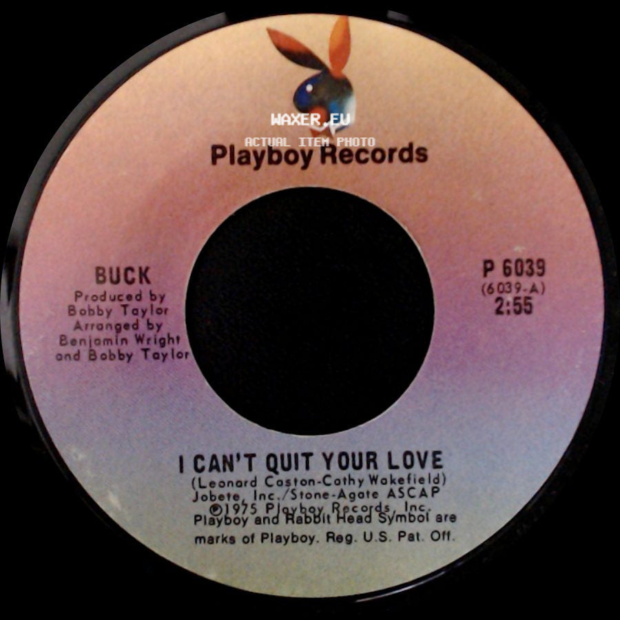 Buck - I Can't Quit Your Love / Heaven Help Us side A