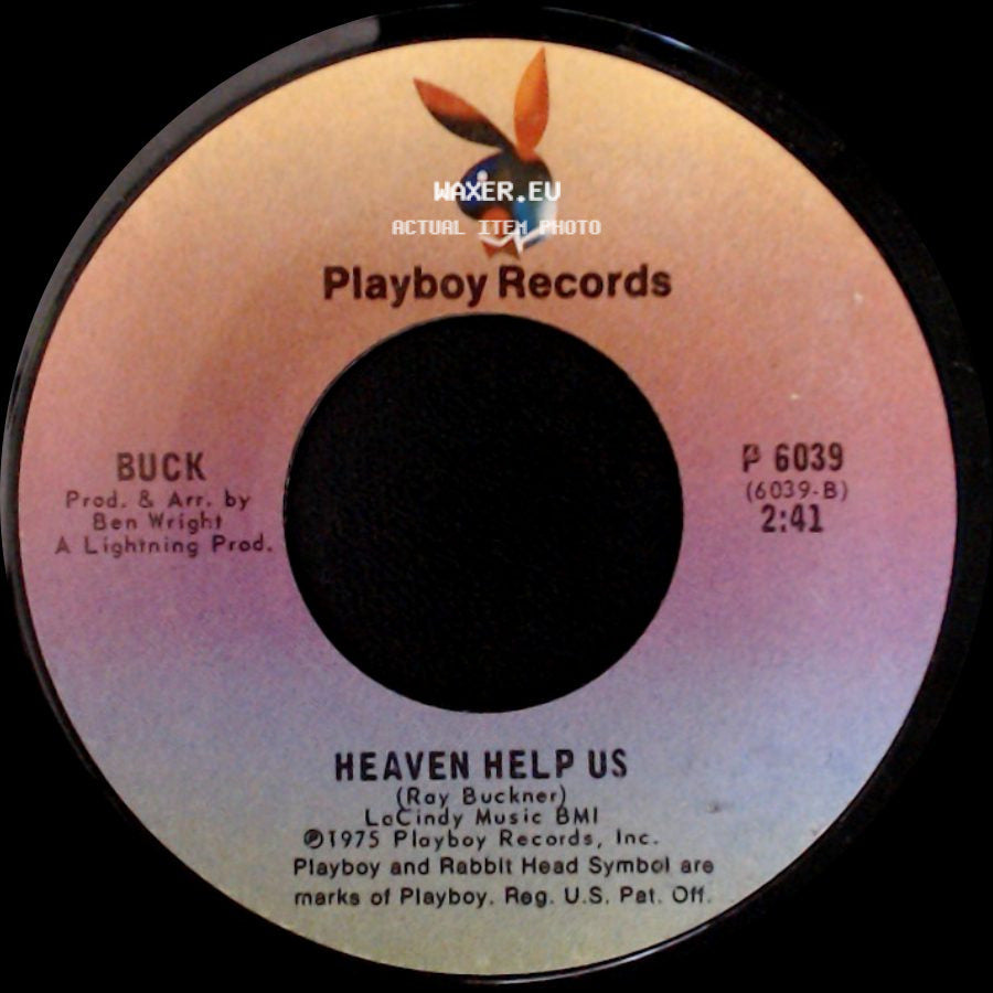 Buck - I Can't Quit Your Love / Heaven Help Us side B