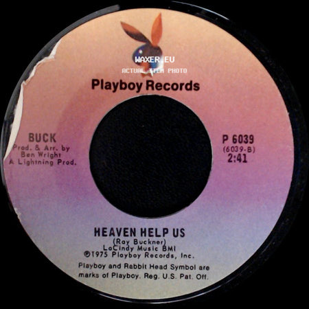 Buck - I Can't Quit Your Love / Heaven Help Us side B