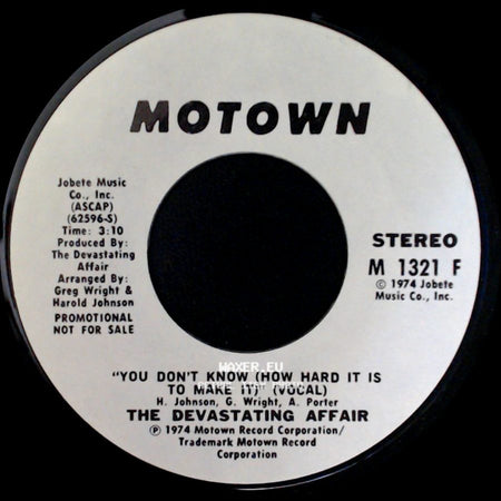 The Devastating Affair - You Don't Know (How Hard It Is To Make It) (Instrumental) / You Don't Know (How Hard It Is To Make It) (Vocal) side B