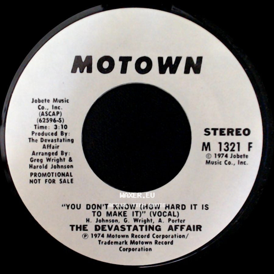 The Devastating Affair - You Don't Know (How Hard It Is To Make It) (Instrumental) / You Don't Know (How Hard It Is To Make It) (Vocal) side B