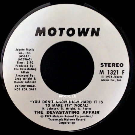 The Devastating Affair - You Don't Know (How Hard It Is To Make It) (Instrumental) / You Don't Know (How Hard It Is To Make It) (Vocal) side B