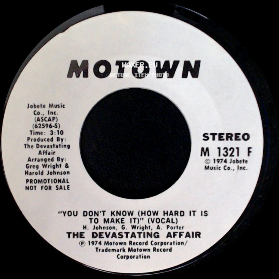 The Devastating Affair - You Don't Know (How Hard It Is To Make It) (Instrumental) / You Don't Know (How Hard It Is To Make It) (Vocal) side B