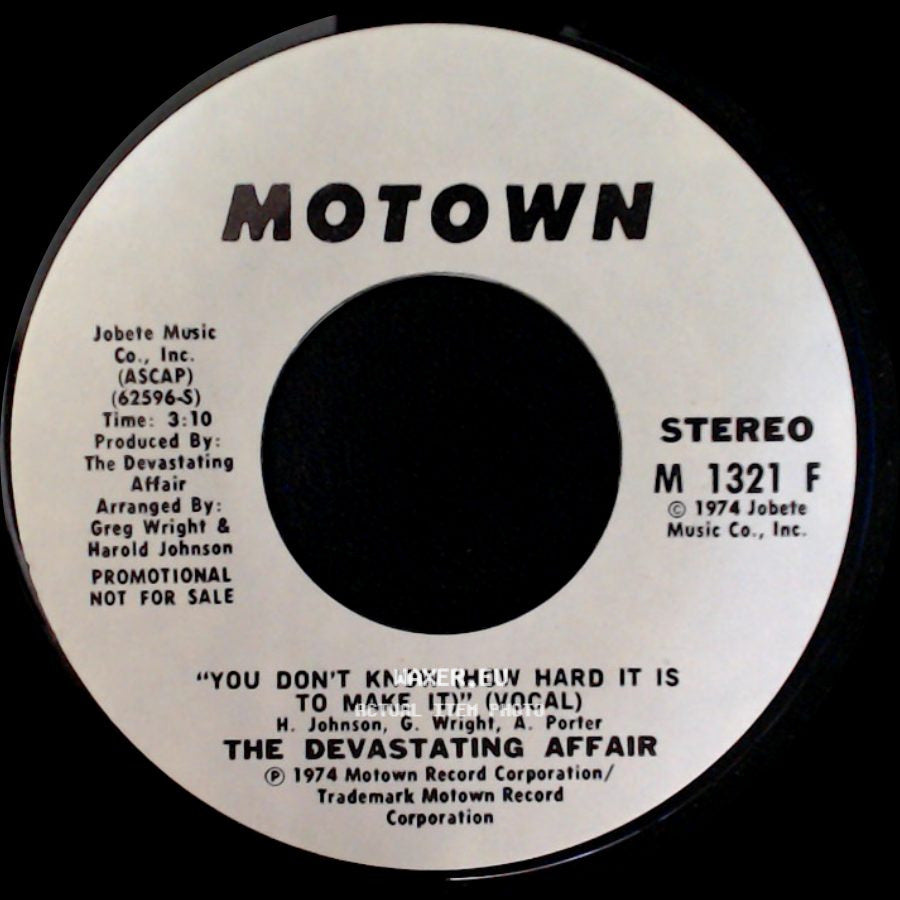 The Devastating Affair - You Don't Know (How Hard It Is To Make It) (Instrumental) / You Don't Know (How Hard It Is To Make It) side B