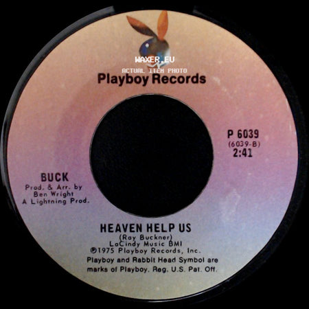 Buck - I Can't Quit Your Love / Heaven Help Us side B