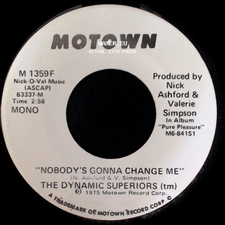 The Dynamic Superiors (Tm) - Nobody's Gonna Change Me / Nobody's Gonna Change Me side A