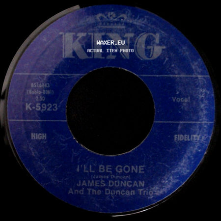 James Duncan And The Duncan Trio - Everybody Needs Someone To Love / I'll Be Gone side B