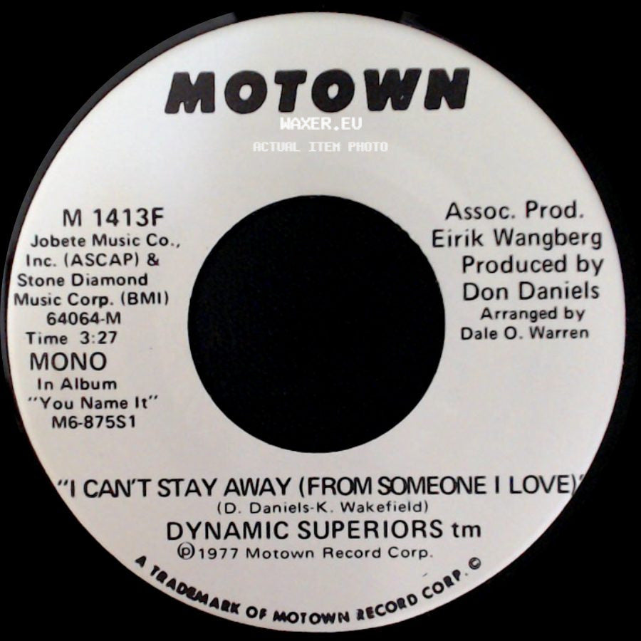 Dynamic Superiors Tm - I Can't Stay Away (From Someone I Love) / I Can't Stay Away (From Someone I Love) side A