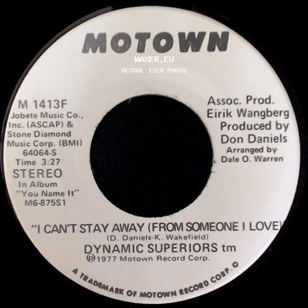 Dynamic Superiors Tm - I Can't Stay Away (From Someone I Love) / I Can't Stay Away (From Someone I Love) side B